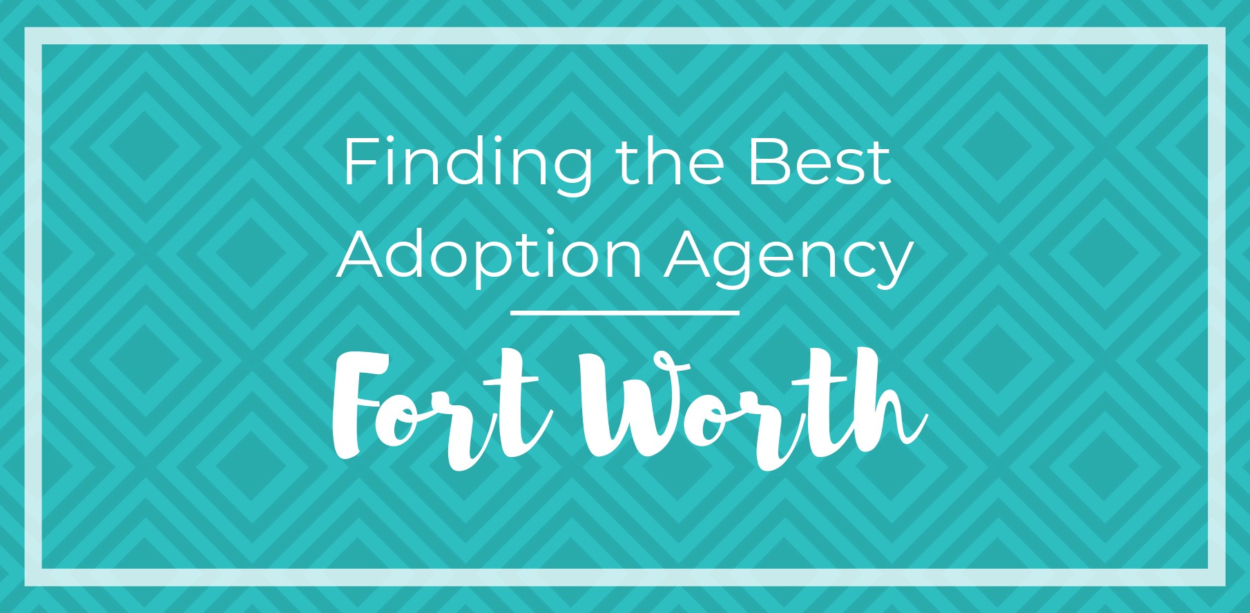 best adoption agency fort worth