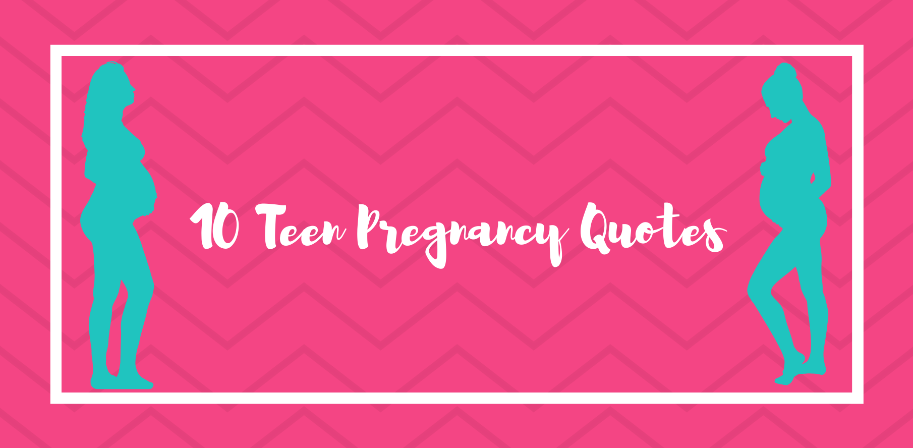 teen pregnancy quotes