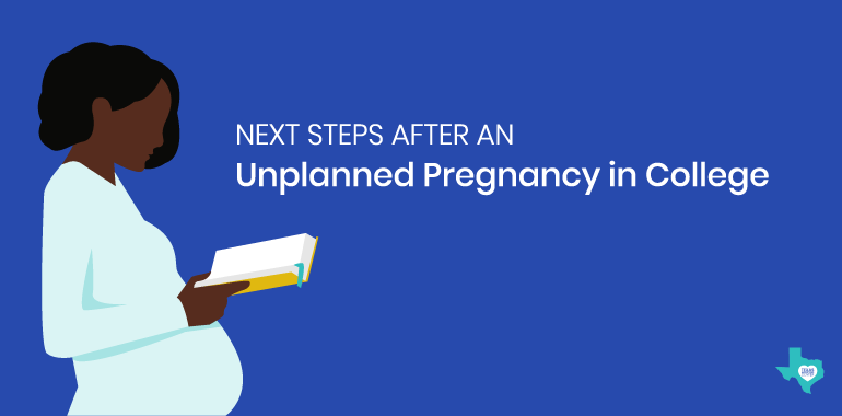Next Steps After an Unplanned Pregnancy in College