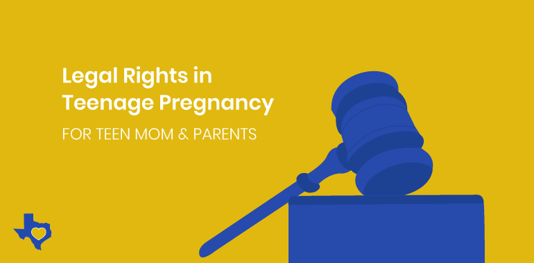 Legal Rights in Teenage Pregnancy for Teen Mom & Parents