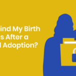 Can I Find My Birth Parents After a Closed Adoption?